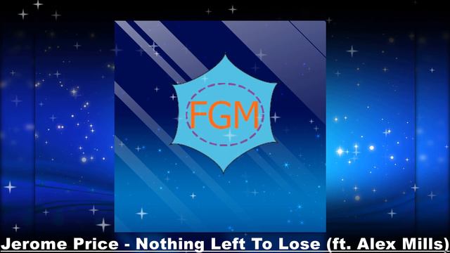 Jerome Price - Nothing Left To Lose (ft. Alex Mills) смотреть онлайн
