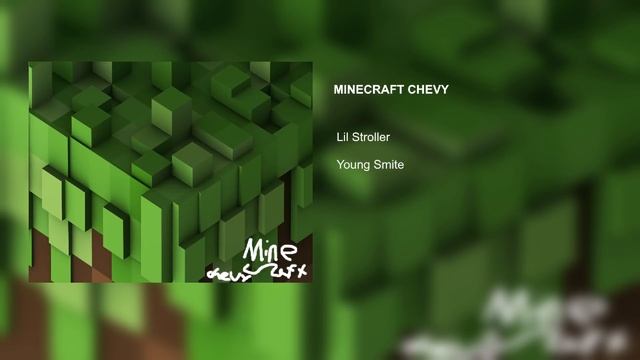 Lil Stroller - MINECRAFT CHEVY Ft: Young smite смотреть онлайн