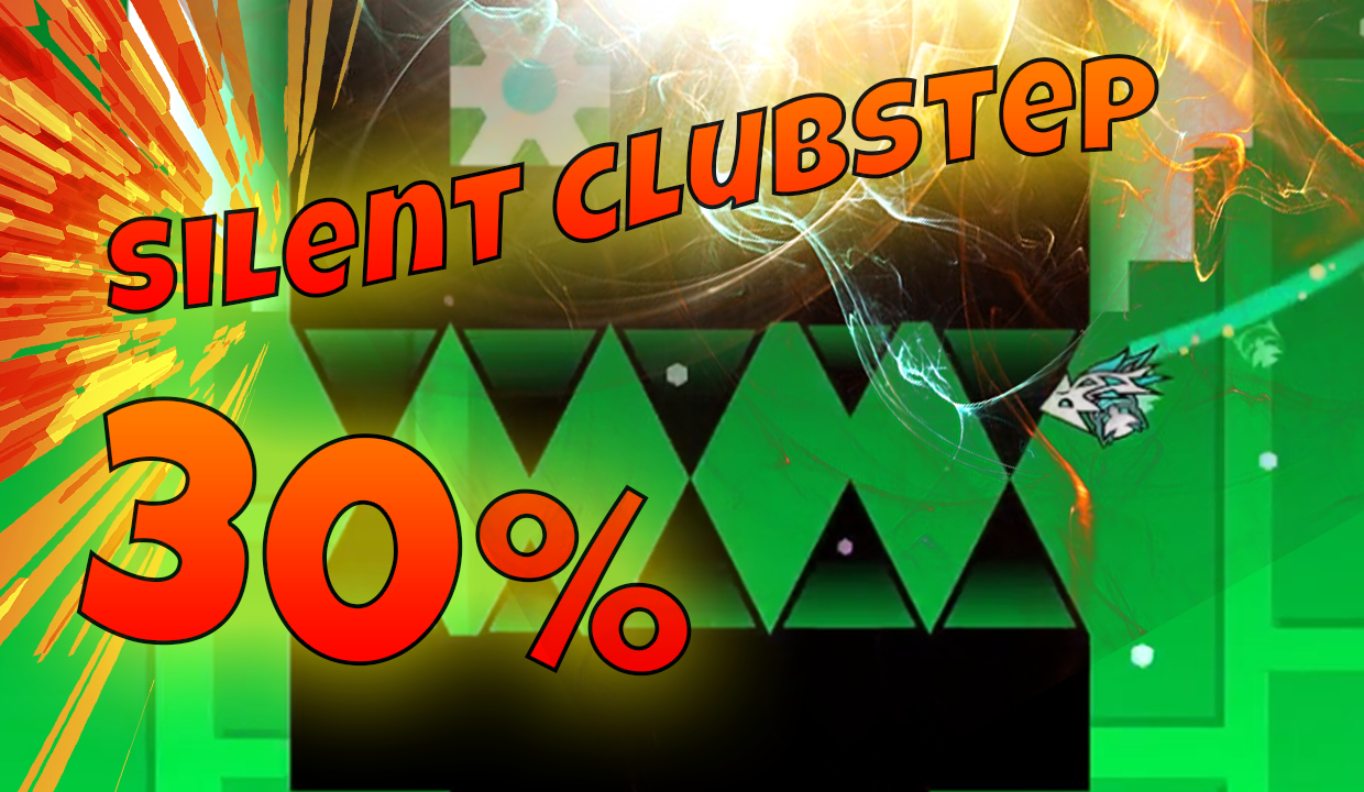 Silent Clubstep 30% I GEOMETRY DASH 2.1 I (Top 4 Extreme Demon)
