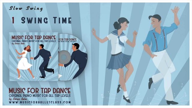 Swing Time (slow swing) - Music for Tap Dance - Original Piano Music for All Tap Levels смотреть онлайн