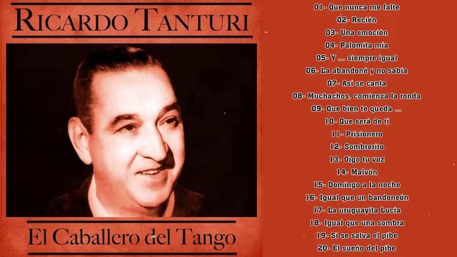 Ricardo Tanturi con Enrique Campos- 20 Tangos De Antaño - CD Completo смотреть онлайн