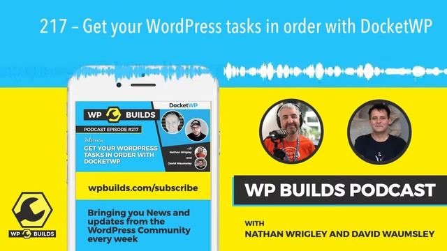 217 – Get your WordPress tasks in order with DocketWP смотреть онлайн