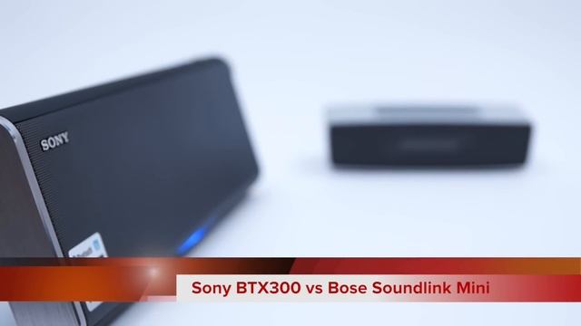 Sony SRS-BTX300 Unboxing, Review & Sound Comparison vs Bose Soundlink Mini смотреть онлайн