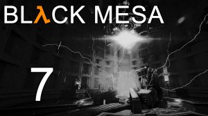 Black Mesa - Глава 6: Реактивная шахта - Прохождение игры на русском [#7] | PC (2019 г.)