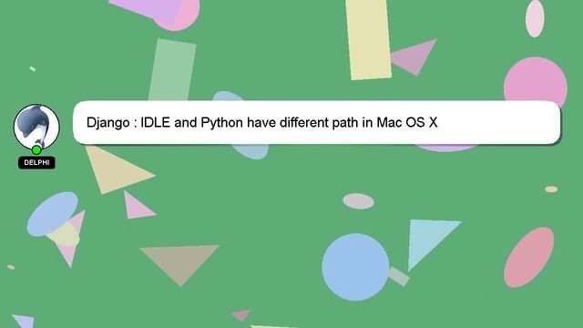 Django : IDLE and Python have different path in Mac OS X смотреть онлайн