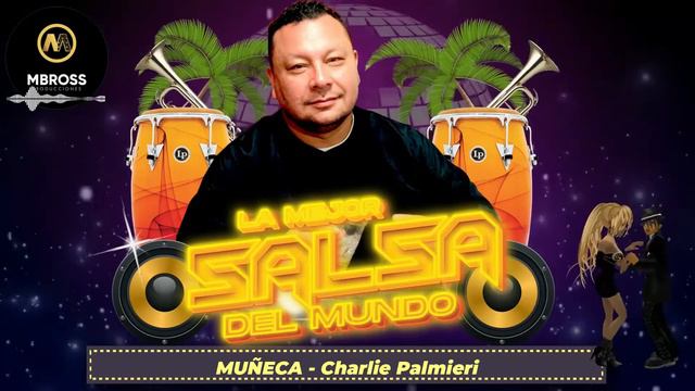 MUÑECA - Charlie Palmieri //🎵🎵mbrossproducciones🎵🎵// смотреть онлайн