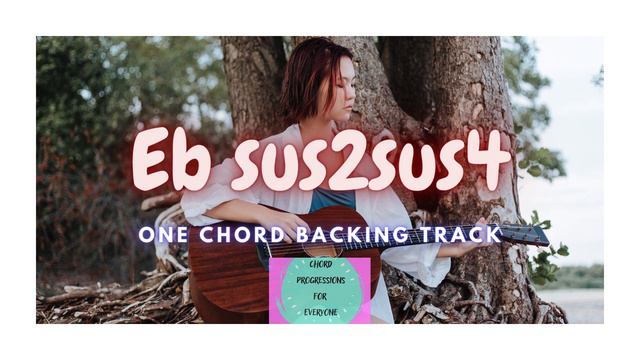 Eb sus2sus4 - ONE CHORD JAM PIANO BACKING TRACK смотреть онлайн