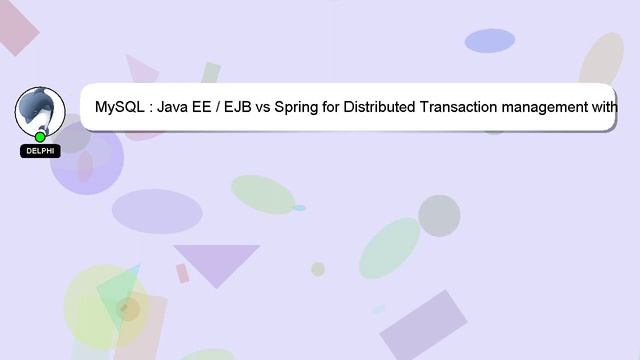 MySQL : Java EE / EJB vs Spring for Distributed Transaction management with multiple DB Clusters смотреть онлайн