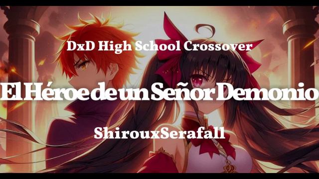 QHPS Shirou La Reina del Leviatan|Capitulo 7-8|ShirouxSerafall|DxD HS-Fate Stay Night Crossover смотреть онлайн