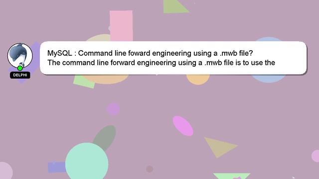MySQL : Command line foward engineering using a .mwb file? смотреть онлайн