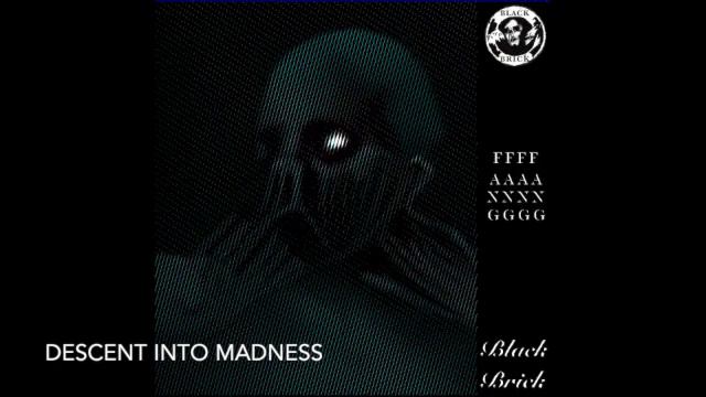 BLACK BRICK: DESCENT INTO MADNESS (OFFICIAL AUDIO) смотреть онлайн
