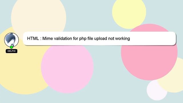 HTML : Mime validation for php file upload not working смотреть онлайн