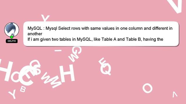 MySQL : Mysql Select rows with same values in one column and different in another смотреть онлайн
