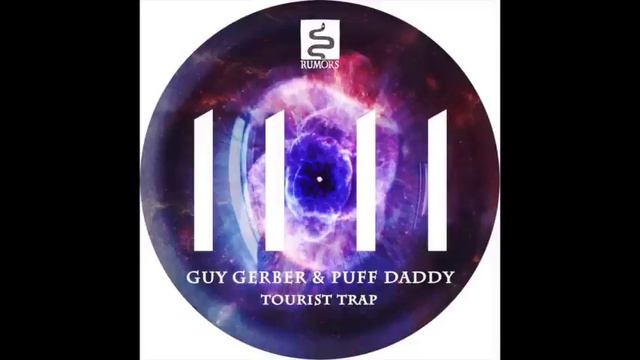 Guy Gerber & Puff Daddy - Tourist Trap (Soul Clap Remix) (Rumors)