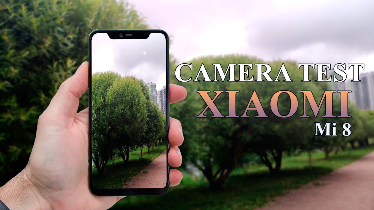 Xiaomi Mi 8 - Тест камеры смартфона (пример видео 4К | 60fps)