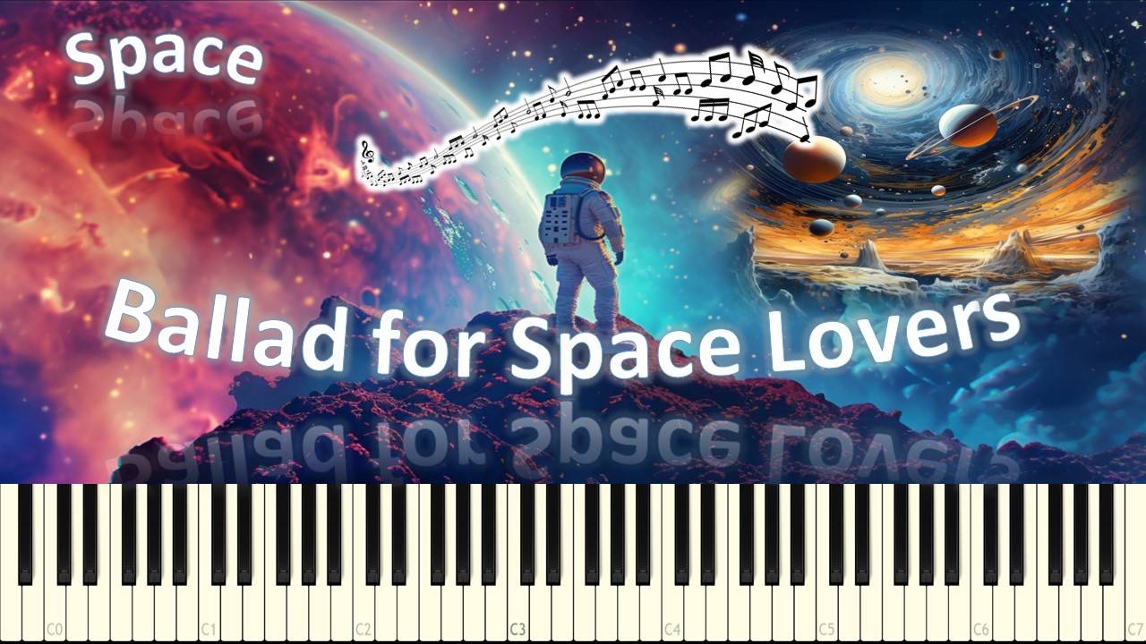 Ballad for Space Lovers (piano tutorial) [НОТЫ + MIDI] смотреть онлайн