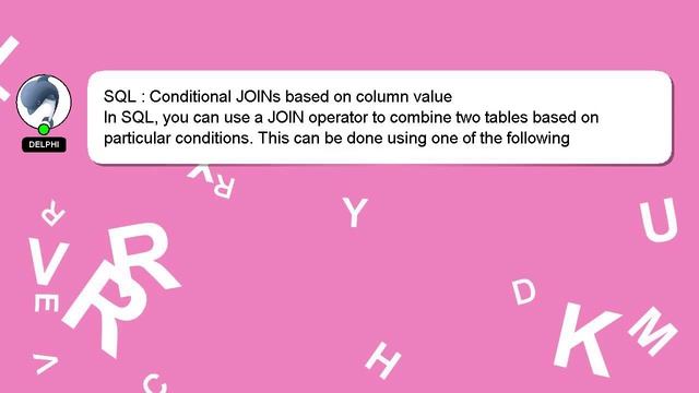 SQL : Conditional JOINs based on column value смотреть онлайн