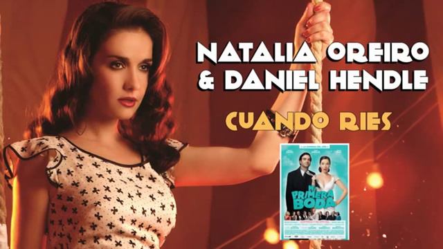 Natalia Oreiro & Daniel Hendler- Cuando Ries - Oficial (Audio Completo) смотреть онлайн