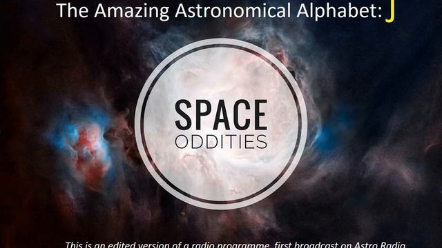 Space Oddities: The Amazing Astronomical Alphabet - J смотреть онлайн