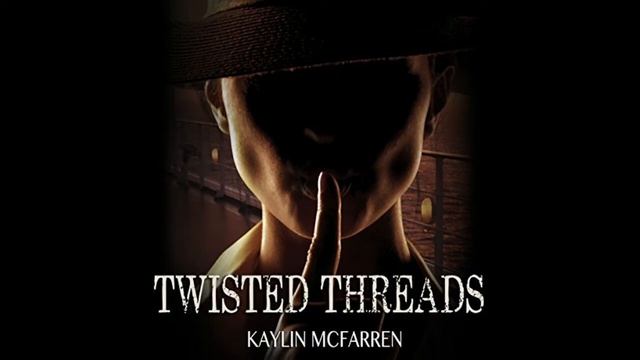 Now on Audio! Twisted Threads смотреть онлайн