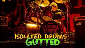 CANNIBAL CORPSE - GUTTED  (DRUMS ONLY)