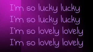 I'm so Lucky Lucky Lyrics