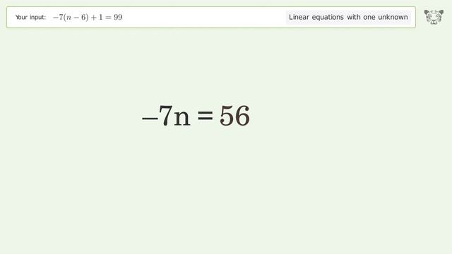Linear equation with one unknown: Solve -7(n-6)+1=99 step-by-step solution смотреть онлайн