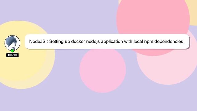NodeJS : Setting up docker nodejs application with local npm dependencies смотреть онлайн