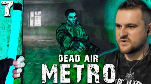 НАЁМНИКИ НАСТУЧАЛИ (7) ► S.T.A.L.K.E.R. Dead Air Metro