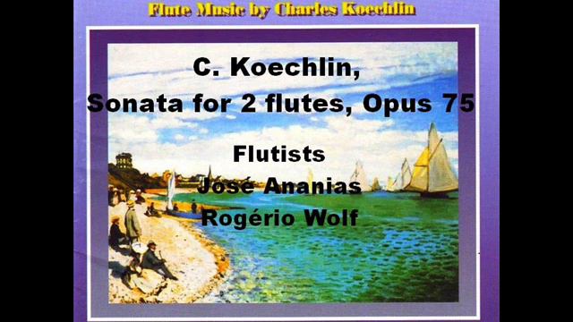 Charles Koechlin, Sonata for 2 flutes, Opus 75. Flautistas José Ananias & Rogério Wolf смотреть онлайн