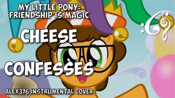 My Little Pony: Friendship is Magic - "Cheese Confesses" (Alex376 Instrumental Cover)