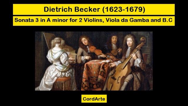Dietrich Becker (1623-1679) - Sonata 3 in A minor for 2 Violins, Viola da Gamba and B.C смотреть онлайн