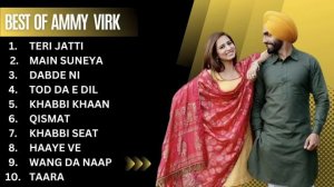 Ammy Virk all songs | New punjabi song 2023 | Ammy virk Punjabi hit songs