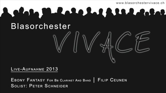 Ebony Fantasy - Blasorchester VIVACE 2013 смотреть онлайн