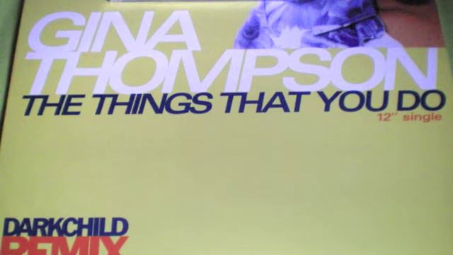 GINA THOMPSON THE THINGS THAT YOU DO DARKCHILD REMIX смотреть онлайн