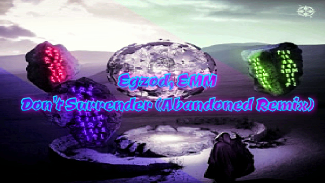 ???Egzod, EMM - Don't Surrender (Abandoned Remix)???