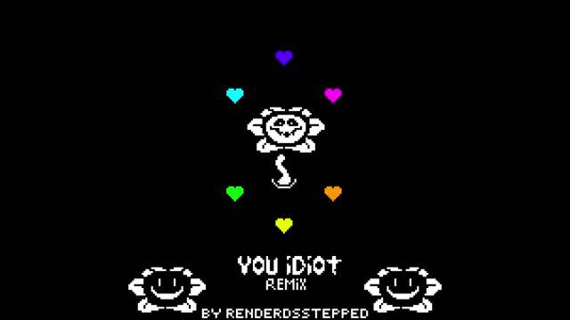 You Idiot (Remix) - Undertale смотреть онлайн