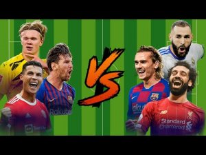 Haaland-Messi-Ronaldo vs Benzema-Griezmann-Salah?.mp4