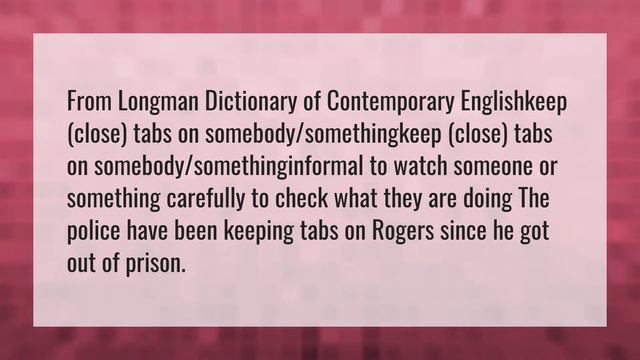 What does keeping close tabs mean? смотреть онлайн