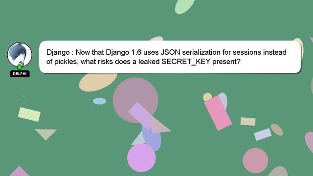 Django : Now that Django 1.6 uses JSON serialization for sessions instead of pickles, what risks do смотреть онлайн