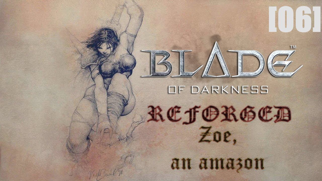Прохождение Blade of Darkness. Reforged / амазонка [06] Крепость Шалатувар