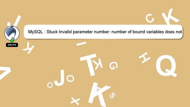 MySQL : Stuck Invalid parameter number: number of bound variables does not match number of tokens смотреть онлайн
