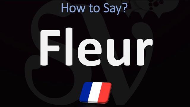 How to Say ‘FLOWER’ in French? | How to Pronounce Fleur? (NAME) смотреть онлайн