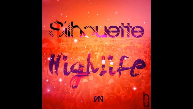 Silhouette - Highlife (Original mix) смотреть онлайн