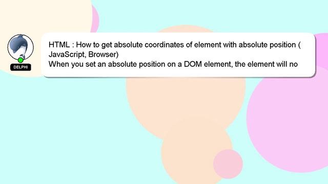 HTML : How to get absolute coordinates of element with absolute position (JavaScript, Browser) смотреть онлайн