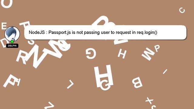 NodeJS : Passport.js is not passing user to request in req.login() смотреть онлайн