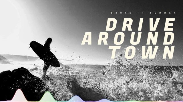 Drive Around Town — Broke In Summer | Free Background Music | Audio Library Release смотреть онлайн