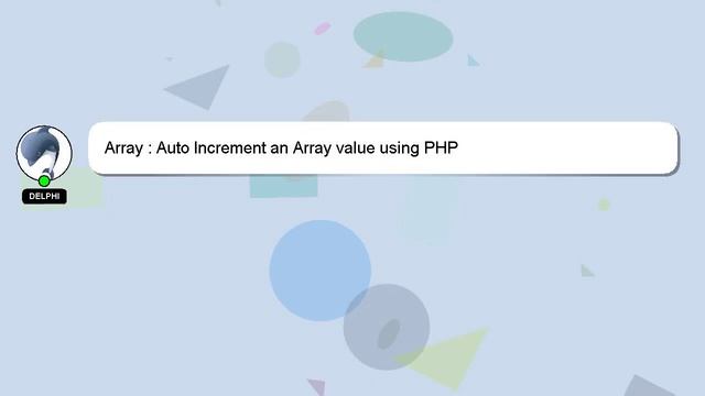 Array : Auto Increment an Array value using PHP смотреть онлайн