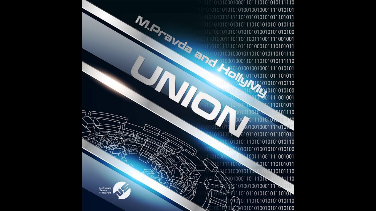 M.Pravda & HollyMy - Union [National Sound Records] смотреть онлайн