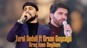 Tural Sedali & Orxan Goycayli - Masin Bir Behanedi 2023 (araq icen deyilem)
